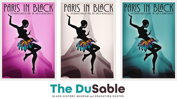 Three posters for "Paris in Black: Internationalism and the Black Renaissance" featuring Josephine Baker above The DuSable logo.